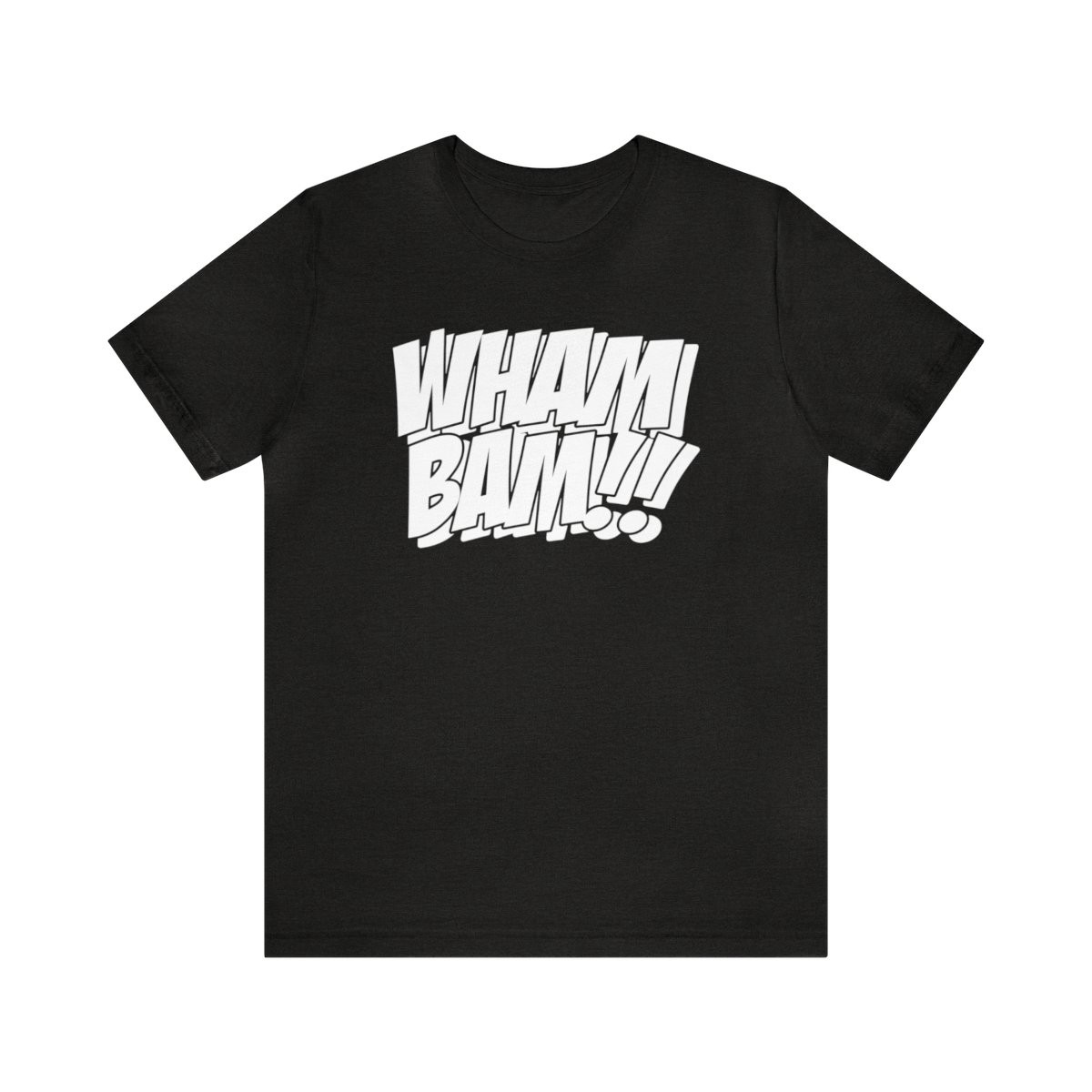 Wham Bam T-Shirt | White Print | Unisex Short Sleeve Tee
