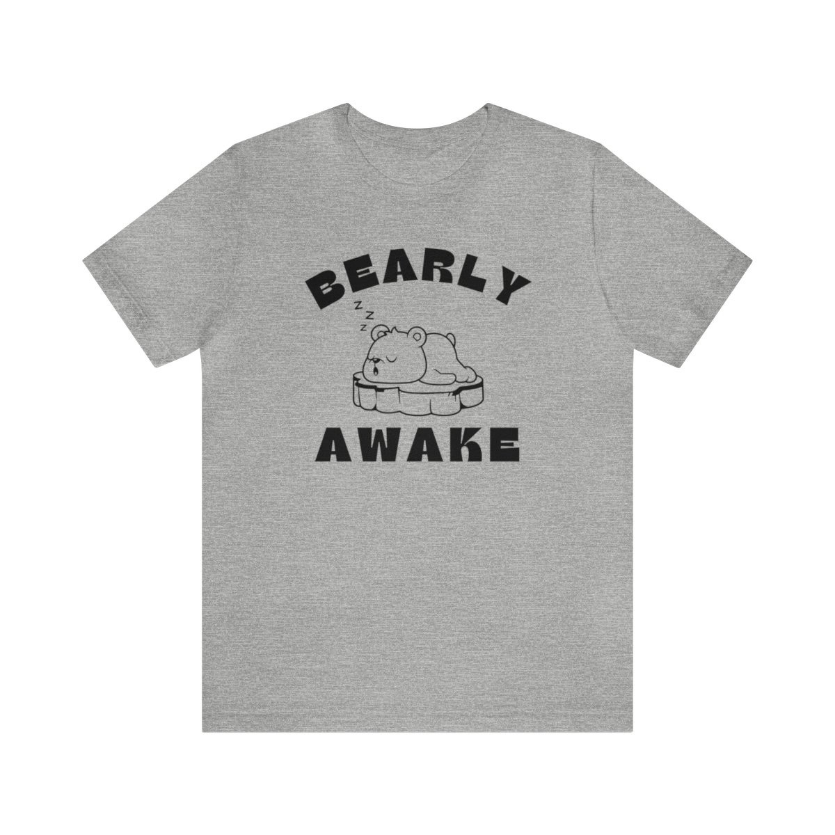 Bearly Awake T-Shirt | Black Print | Unisex Short Sleeve Tee