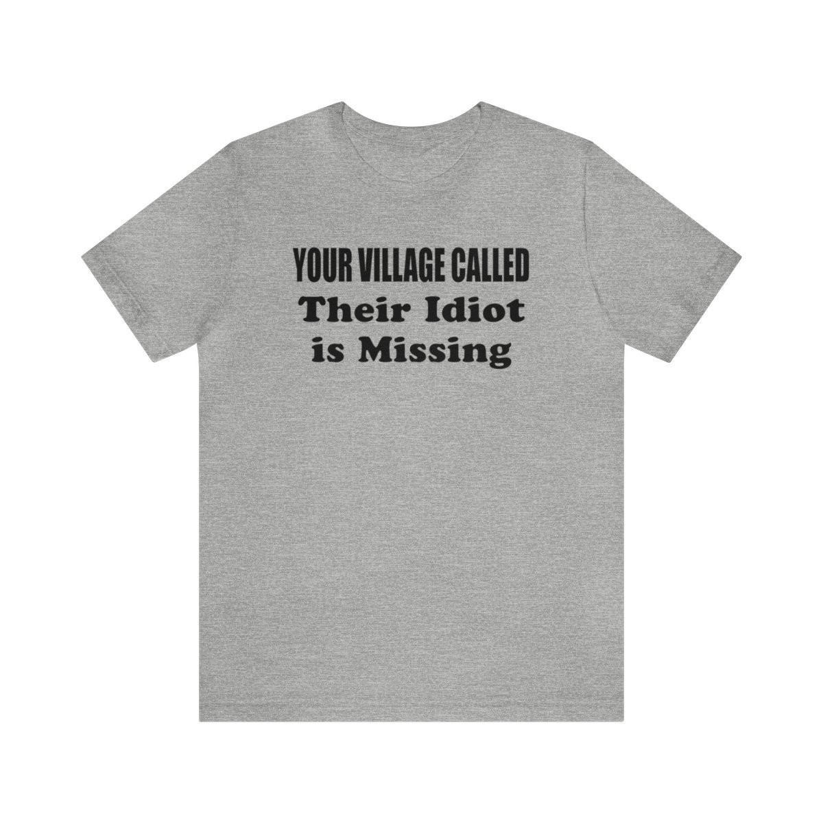 Your Village Called T-Shirt | Black Print | Unisex Short Sleeve Tee
