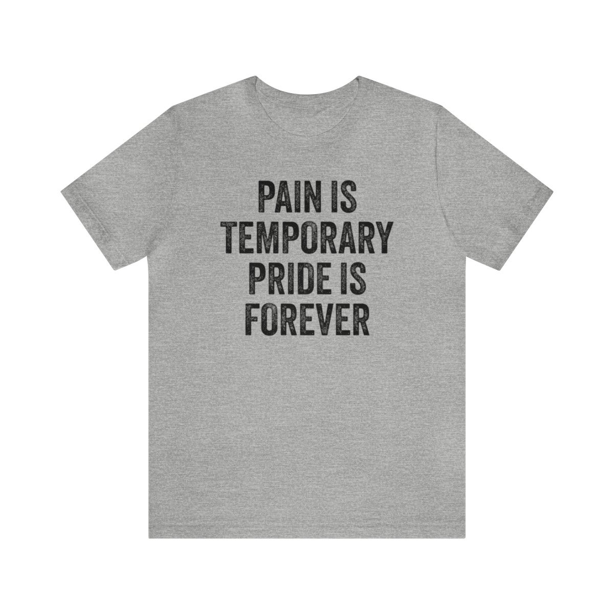 Pain is Temporary T-Shirt | Black Print | Unisex Short Sleeve Tee
