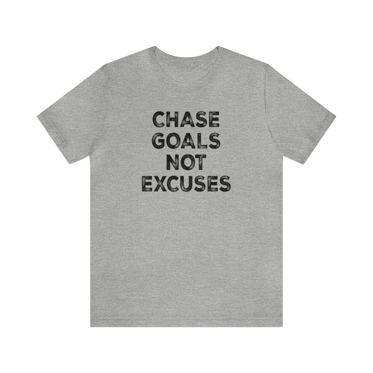 Chase Goals Not Excuses T-Shirt | Black Print | Unisex Short Sleeve Tee