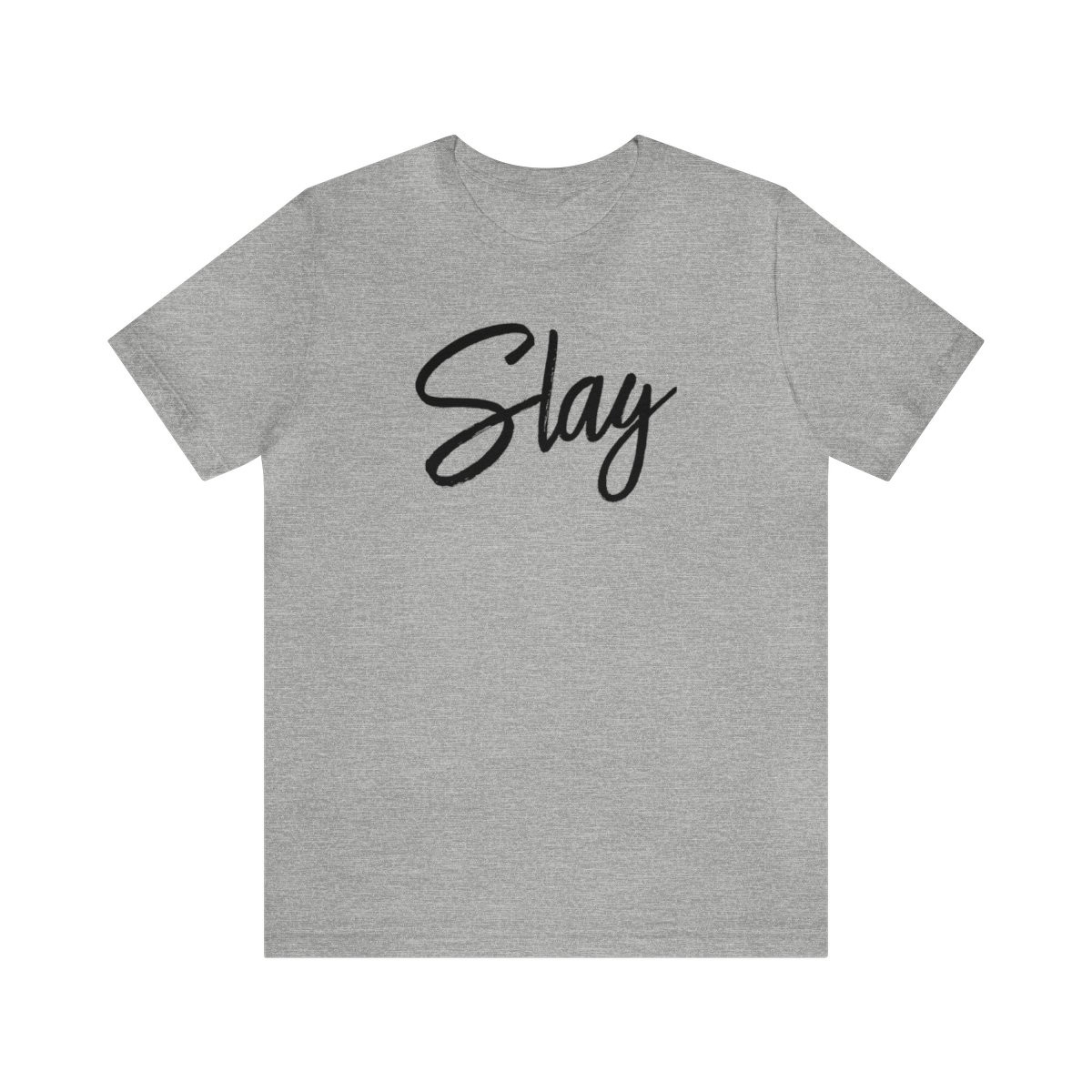 Slay T-Shirt | Black Print | Unisex Short Sleeve Tee