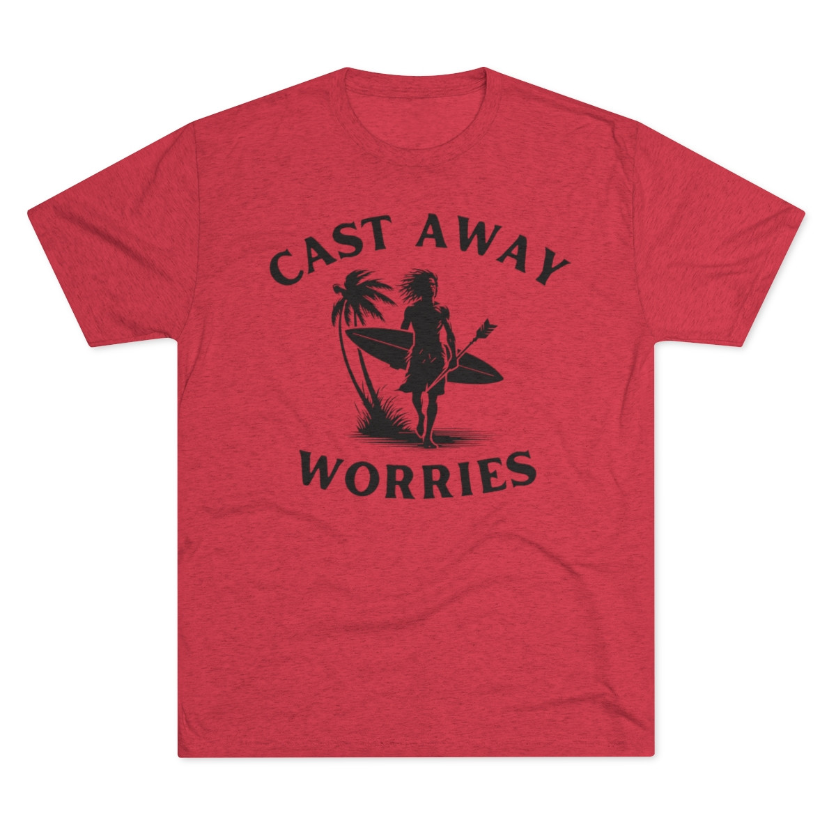 Cast Away Worries T-Shirt | Black Print | Unisex Tri-Blend Crew Tee