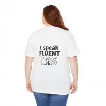 Funny Tax Pro Tee - I Speak Fluent IRS