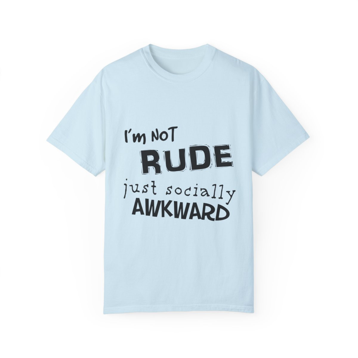 I'm Not Rude - Unisex T-shirt