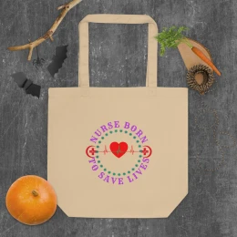Nurse born to save lives  - tote bag gift ideas