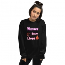 Nurses save lives - sweatshirts outfit