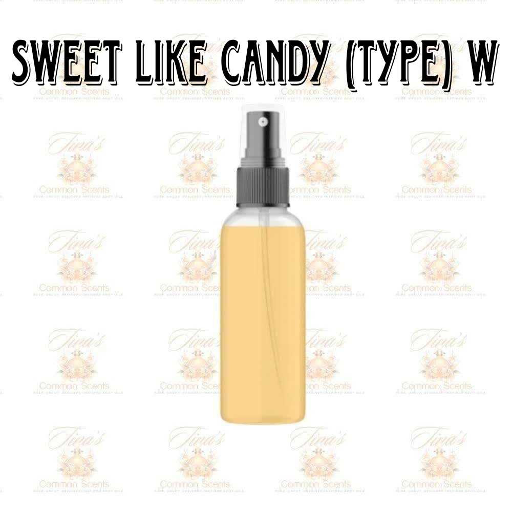 Sweet Like Candy (Type) W