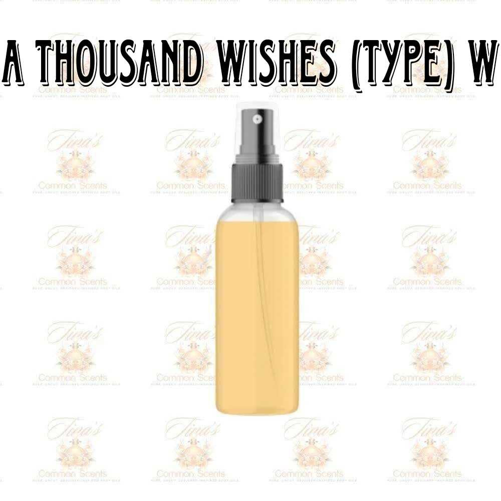 A Thousand Wishes (Type) W