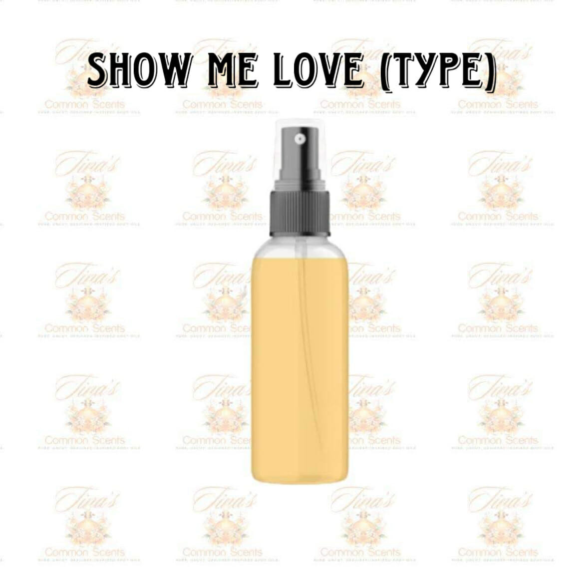 Show Me Love (Type) W