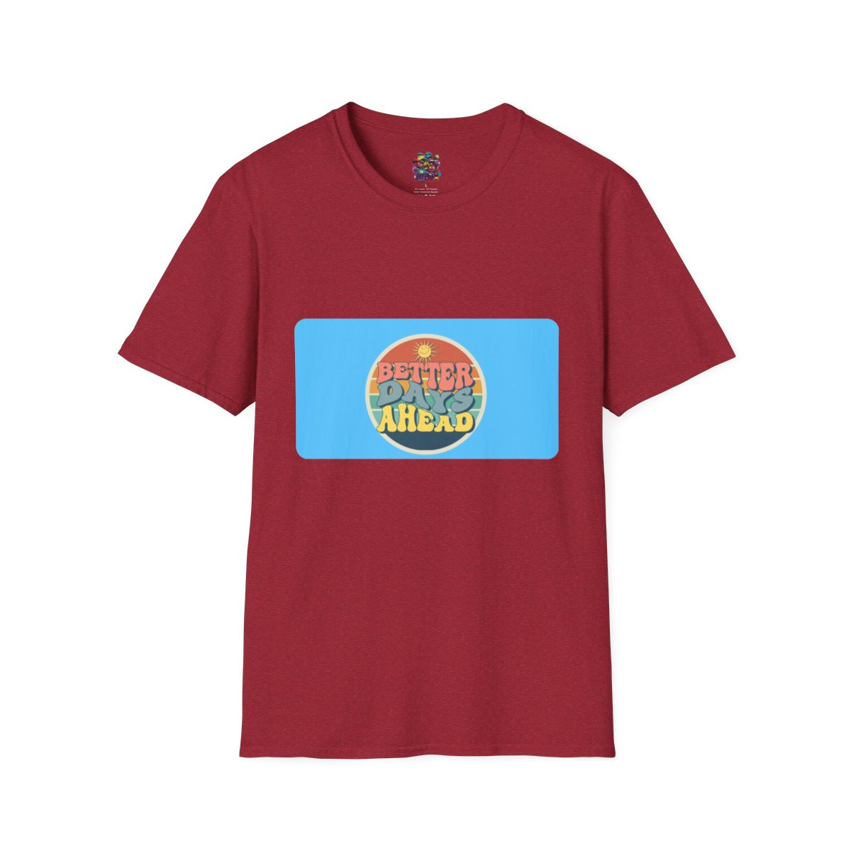 Better Days Ahead T-Shirt