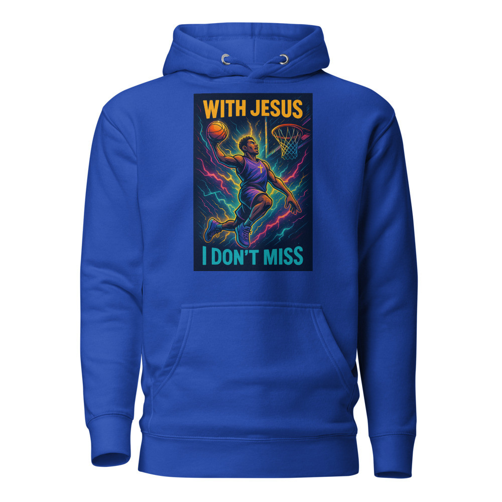 With Jesus I Don't Miss Unisex Hoodie