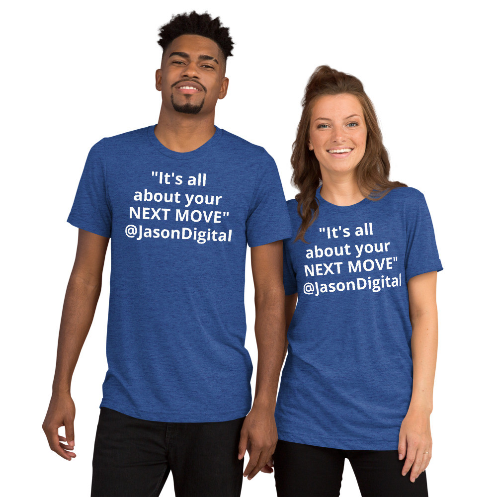 It's All About Your Next Move @jasondigital - Unisex Tee