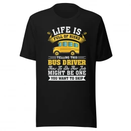 "Bus Driver Life" Unisex T-shirt