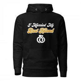 "I Married My Best Friend" Unisex Hoodie