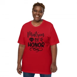 "Matron Of Honor" Customizable T-shirt