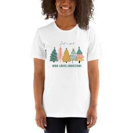"Just A Girl Who Loves Christmas" T-shirt