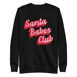 "Santa Babes Club" Premium Sweatshirt