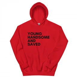 "Young Handsome & Saved" Hoodie