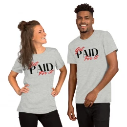 "Get Paid For It' Unisex T-shirt