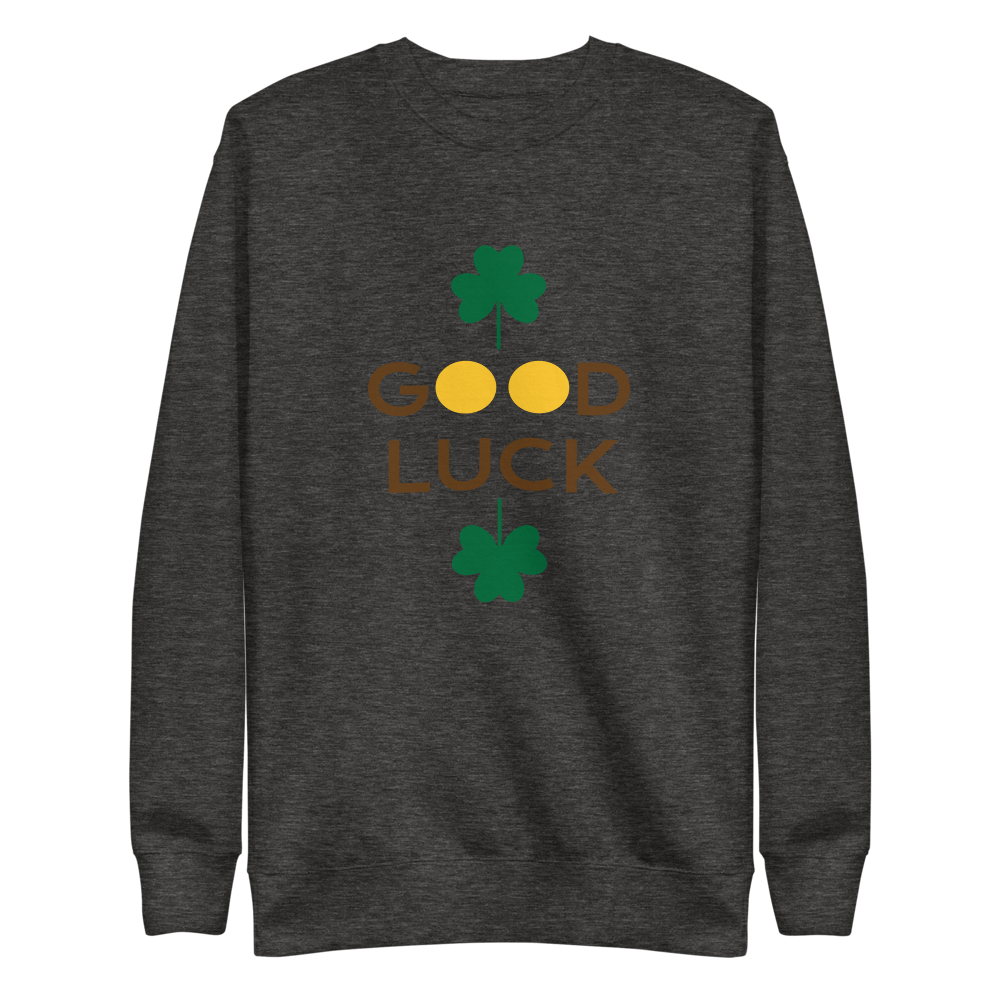 Good Luck-Unisex Premium Sweatshirt
