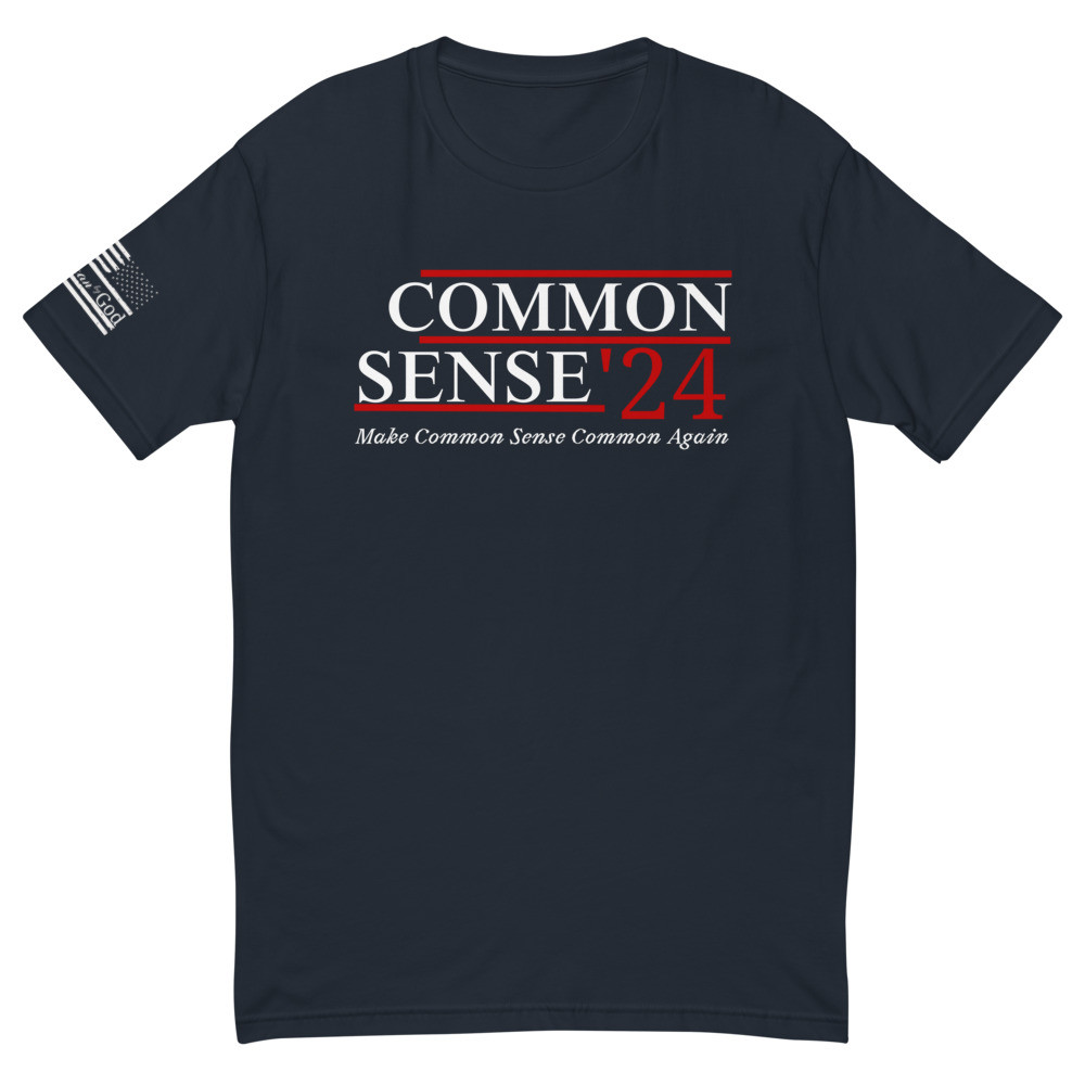 Unisex Common Sense 2024 Short Sleeve T-shirt