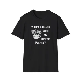 I'd Like a Beach with my Coffee - Dark