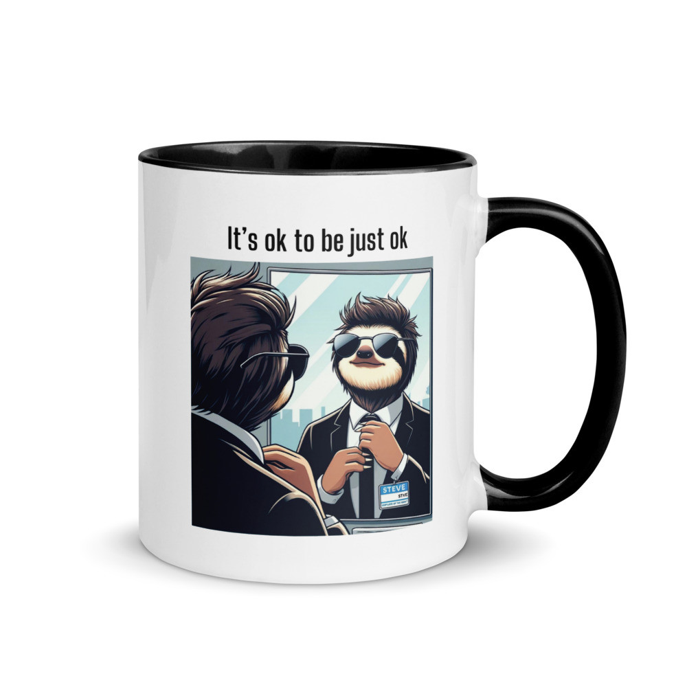 Napoleon Napperstein's  Be Just Okay Coffee Mug