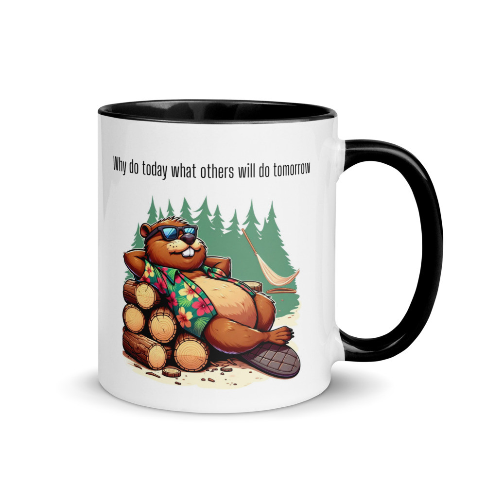 Sawdust Sam Why Do Today Coffee Mug