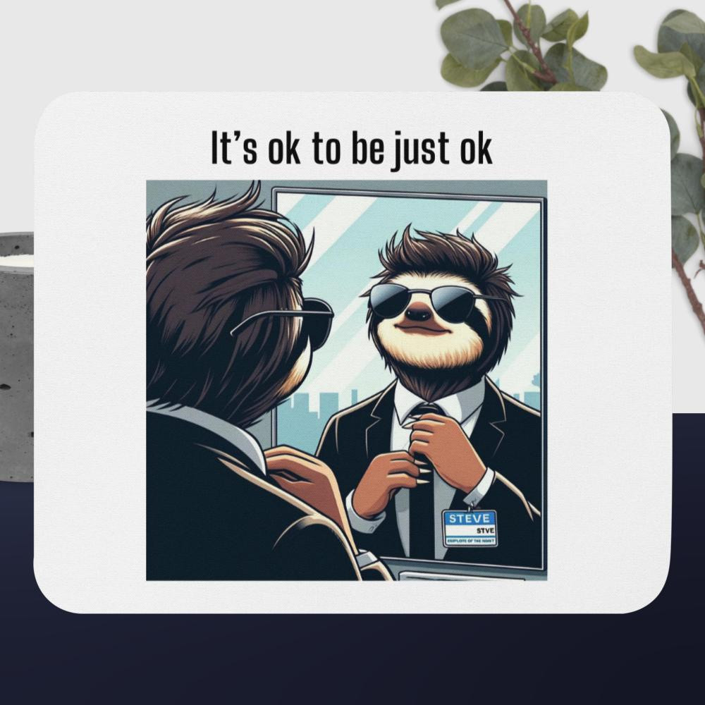 Napoleon Napperstein You're Ok Mouse pad