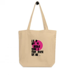 Eco Tote Bag: Keep at it, maybe you'll surprise us all.