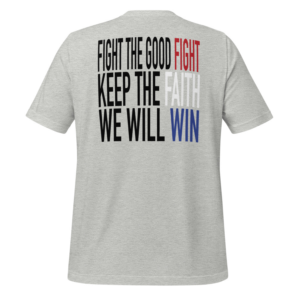 Fight The Good Fight T-Shirt
