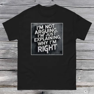 Not Arguing - Unisex classic tee
