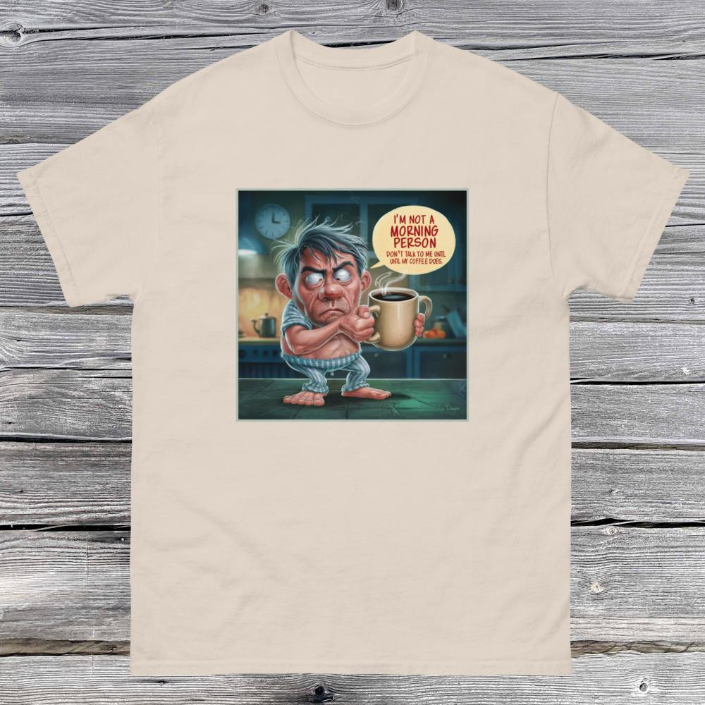 Not a morning person - Unisex classic tee