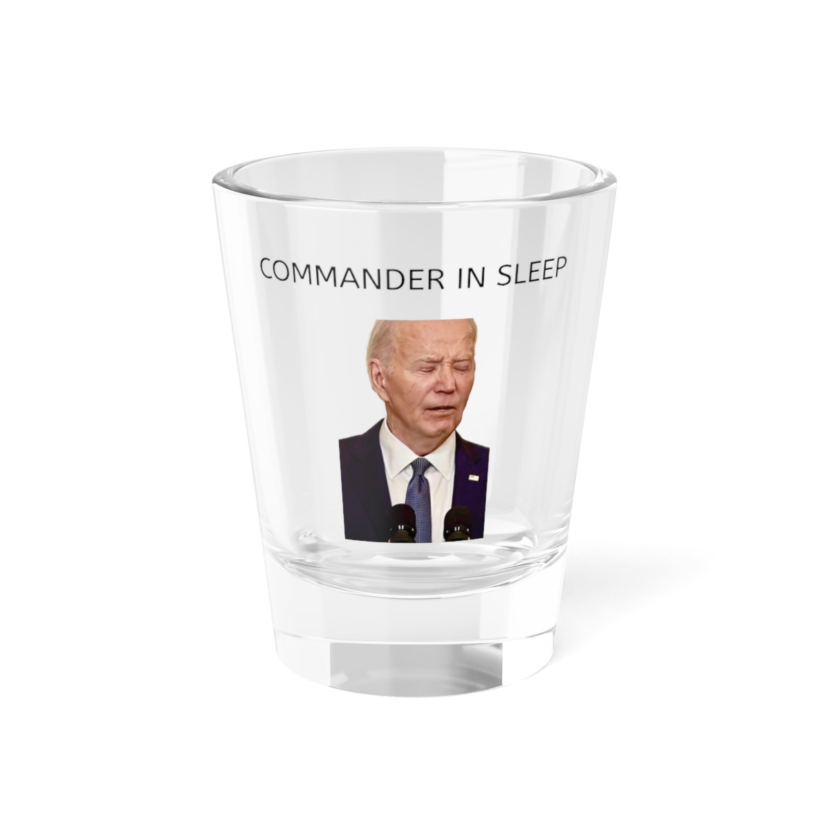 Commander in Sleep 1.5oz Shot Glass - Joe Biden Eyes Closed Design