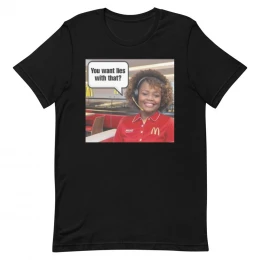 Want Lies With That ? - Unisex t-shirt