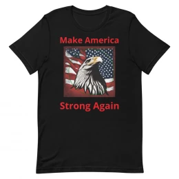 Make America Strong Again - Unisex t-shirt