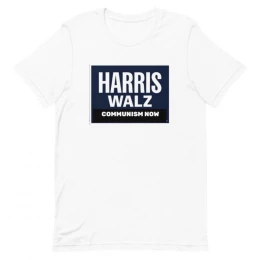 Harris Walz Communism  Now - Unisex t-shirt