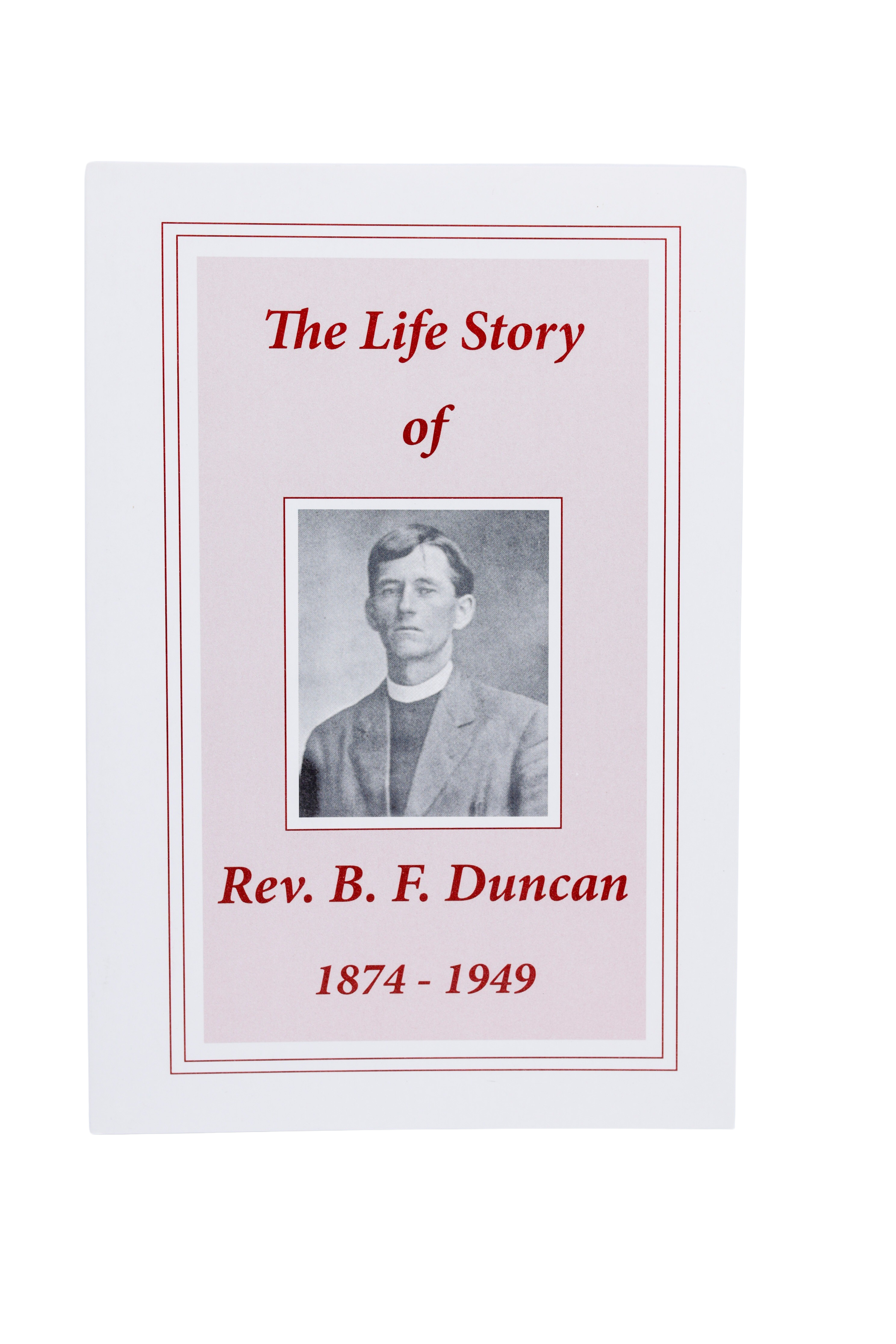 "The Life Story of Rev. B.F. Duncan"