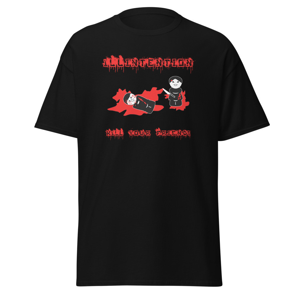 Kill Your Friends Unisex classic tee