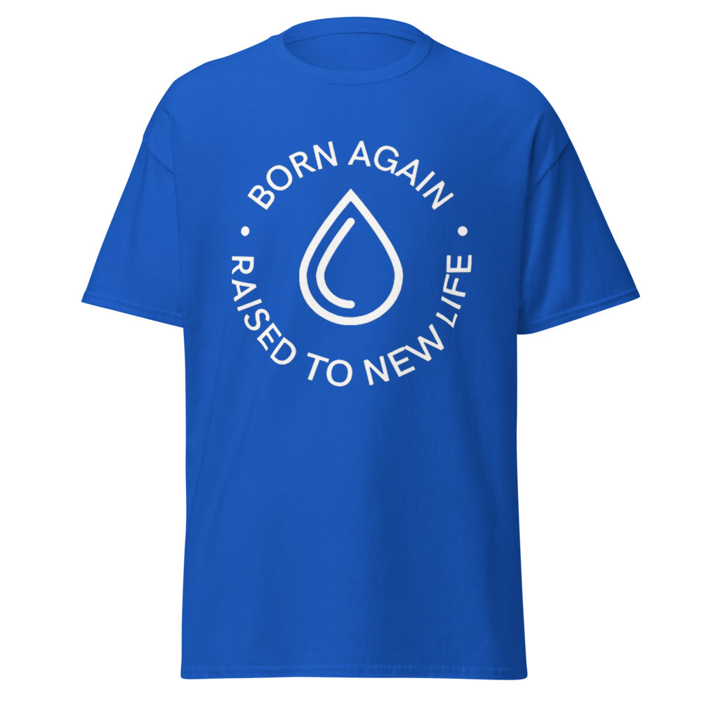 Born Again Baptism T Shirt
