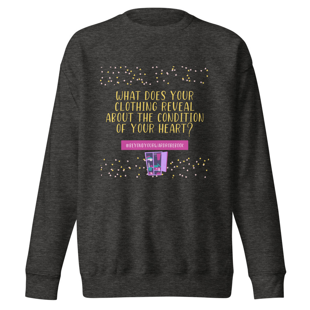 Clothing Reveals Your Heart Sweatshirt