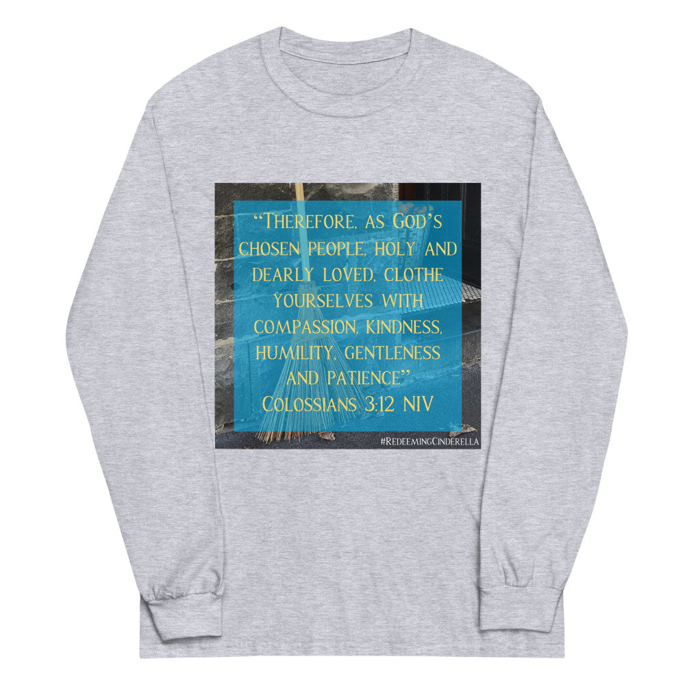 Cinderella Colossians 3:12 Long Sleeve Shirt