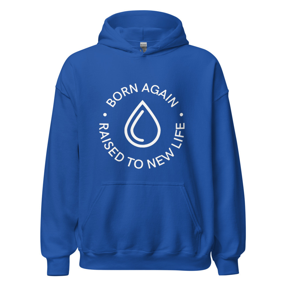 Born Again Baptism Hoodie