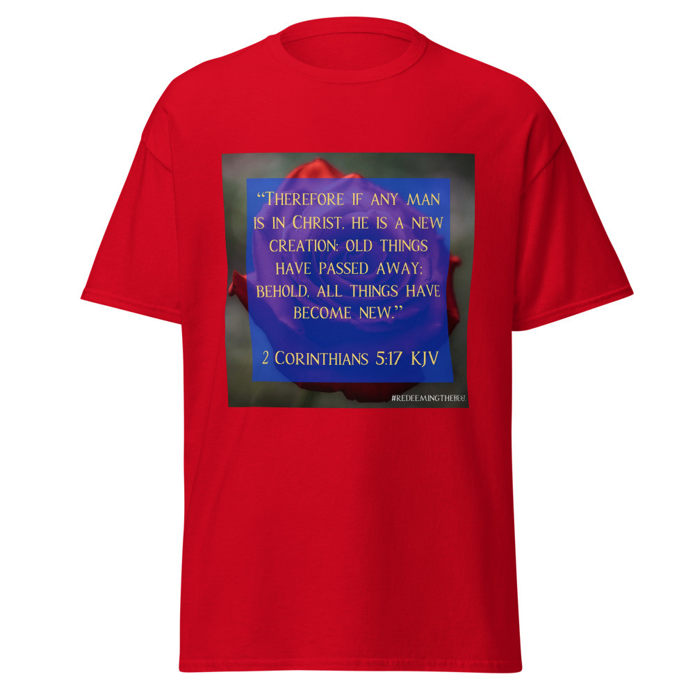 2 Corinthians 5:17 Redeeming the Beast T-Shirt