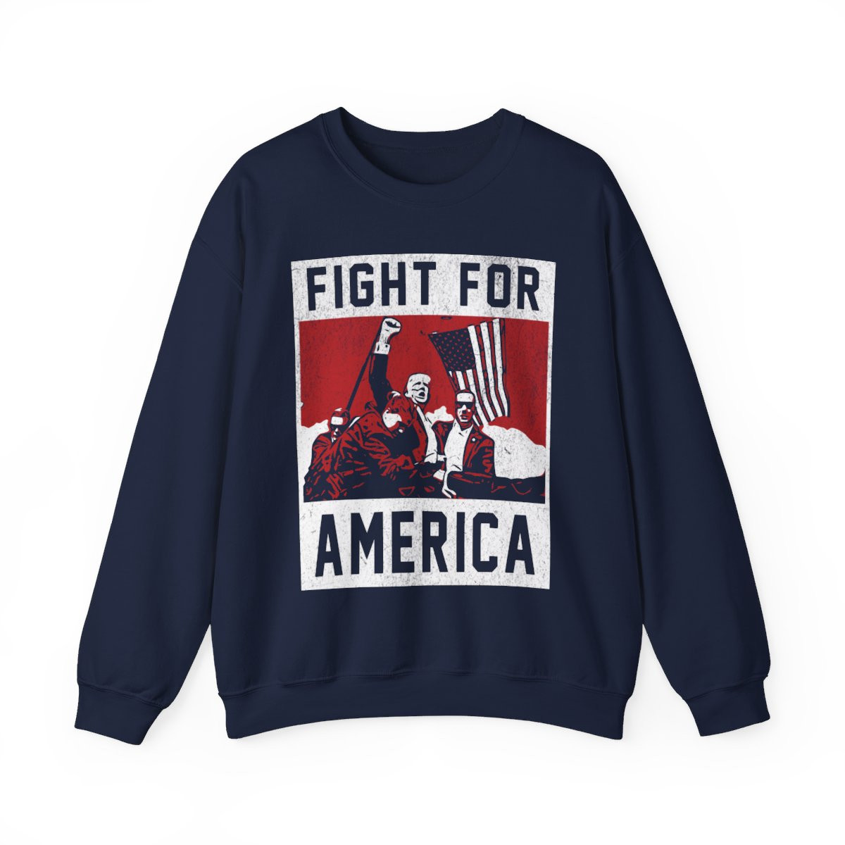 Fight for America Trump Fist Pump Sweatshirt | Full Front | Distressed Print | Unisex Heavy Blend Crewneck Sweatshirt