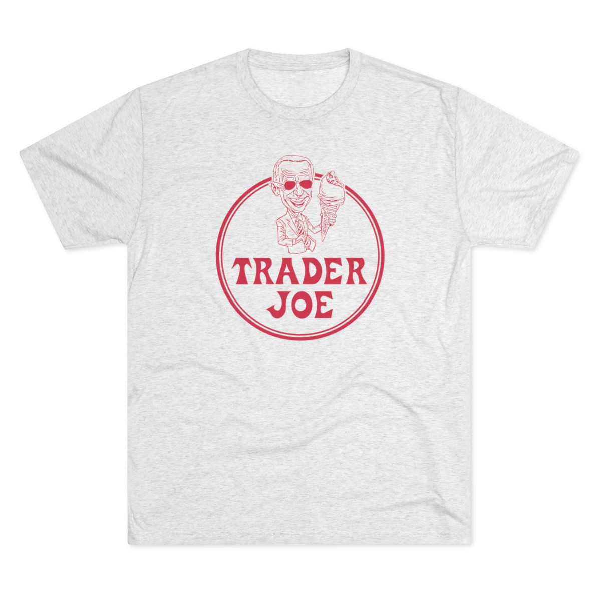 Trader Joe Premium Triblend T-Shirt | Full Front Distressed Print | Unisex Tri-Blend Crew Tee