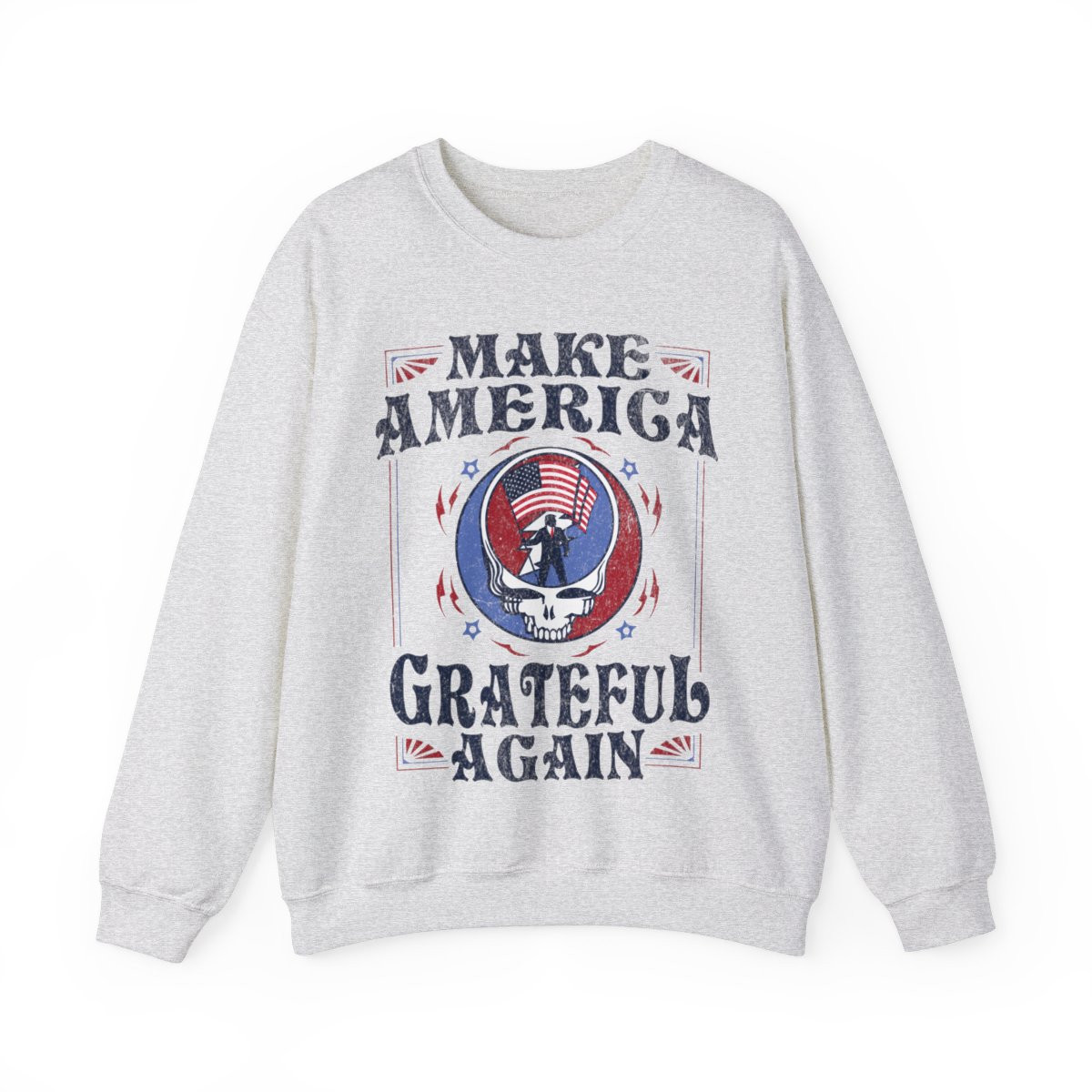 Make America Grateful Again Sweatshirt | Full Front Distressed Print | Unisex Heavy Blend Crewneck Sweatshirt