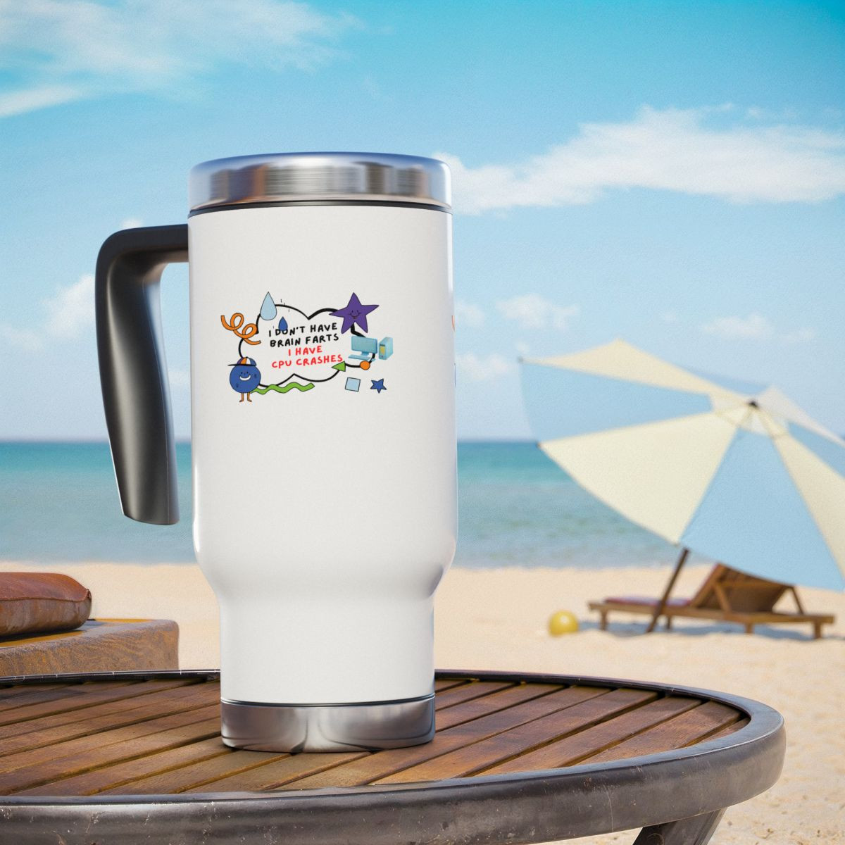 I Don't Have Brain Farts - Stainless Steel Travel Mug with Handle, 14oz