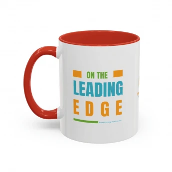 "On the Leading Edge"/ "Things are Always Working Out For Me" Radiant Mug